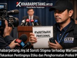 Khabarpetang.my.id Soroti Stigma terhadap Wartawan, Tekankan Pentingnya Etika dan Penghormatan Profesi Pers