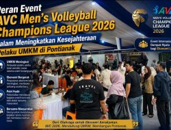 Peran Event AVC Men’s Volleyball Champions League 2026 Dalam Meningkatkan Kesejahteraan Pelaku UMKM di Pontianak