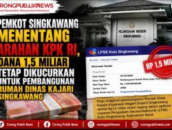 Pemkot Singkawang Menentang Arahan KPK RI, Dana 1,5 Miliar Tetap Dikucurkan Untuk Pembangunan Rumah Dinas Kajari Singkawang
