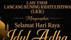 Law Firm Lancang Kuning Khatulistiwa Mengucapkan Selamat Hari Raya Idul Adha 1447 Hijriah