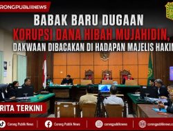 Babak Baru Dugaan Korupsi Dana Hibah Mujahidin, Dakwaan Dibacakan di Hadapan Majelis Hakim