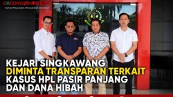 Kejari Singkawang Diminta Transparan Terkait Kasus HPL Pasir Panjang dan Dana Hibah