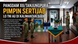 Pangdam XII/Tanjungpura Pimpin Sertijab LO TNI AU di Kalimantan Barat