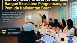 Distrik Muda Perkuat Konsolidasi, Bangun Ekosistem Pengembangan Pemuda Kalimantan Barat