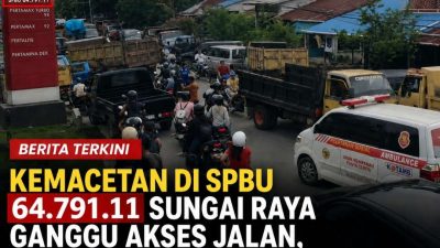 Kemacetan di SPBU 64.791.11 Sungai Raya Ganggu Akses Jalan, Warga Desak Polisi Tertibkan Antrean BBM