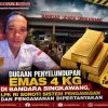 Dugaan Penyelundupan Emas 4 Kg di Bandara Singkawang, LPK RI Soroti Sistem Pengawasan dan Pengamanan Dipertanyakan