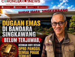 Dugaan Emas di Bandara Singkawang Belum Terjawab, Herman Hofi Desak DPRD Panggil Semua Pihak Terkait
