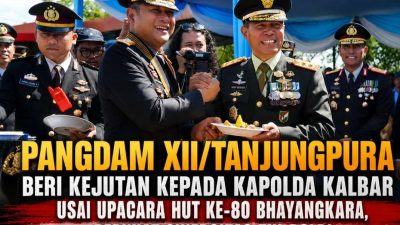 Pangdam XII/Tanjungpura Beri Kejutan Kepada Kapolda Kalbar Usai Upacara HUT Ke-80 Bhayangkara, Perkuat Sinergitas TNI-Polri
