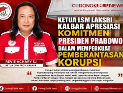 Ketua LSM LAKSRI Kalbar Apresiasi Komitmen Presiden Prabowo Dalam Memperkuat Pemberantasan Korupsi
