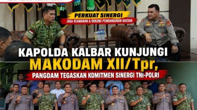 Kapolda Kalbar Kunjungi Makodam XII/Tpr, Pangdam Tegaskan Komitmen Sinergi TNI-Polri