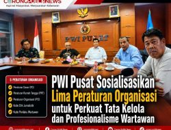 PWI Pusat Sosialisasikan Lima Peraturan Organisasi Untuk Perkuat Tata Kelola dan Profesionalisme Wartawan