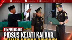 Pimpin Bidang Pidsus Kejati Kalbar, Jemmy Novian Tirayudi Diminta Perkuat Integritas dan Profesionalitas