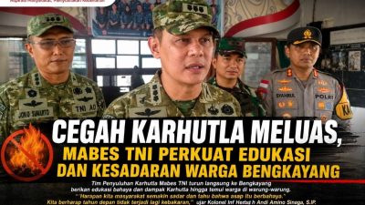 Cegah Karhutla Meluas, Mabes TNI Perkuat Edukasi dan Kesadaran Warga Bengkayang