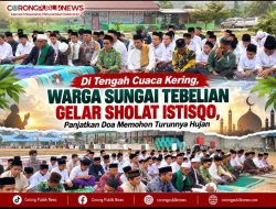 Ditengah Cuaca Kering, Warga Sungai Tebelian Gelar Sholat Istisqo, Panjatkan Doa Memohon Turunnya Hujan