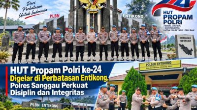 HUT Propam Polri ke-24 Digelar di Perbatasan Entikong, Polres Sanggau Perkuat Disiplin dan Integritas