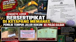 Sengketa Lahan Bersertipikat di Ketapang Memanas, Pemilik Tempuh Jalur Hukum ke Polda Kalbar