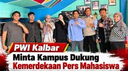 PWI Kalbar Minta Kampus Dukung Kemerdekaan Pers Mahasiswa  ‎